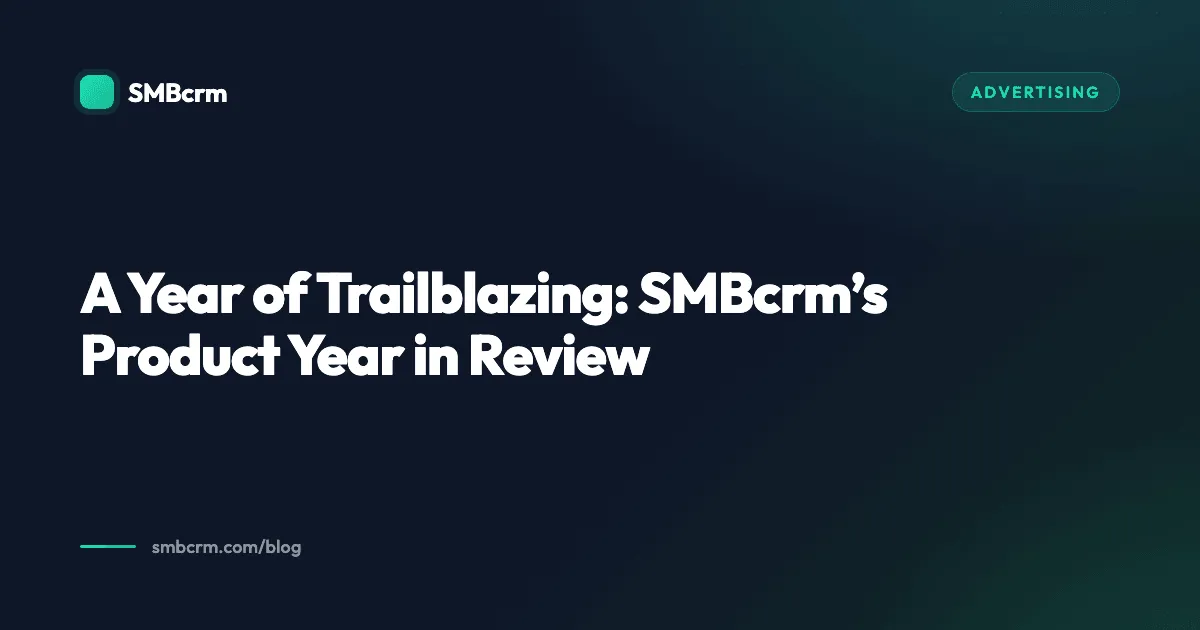 A Year of Trailblazing: SMBcrm’s Product Year in Review