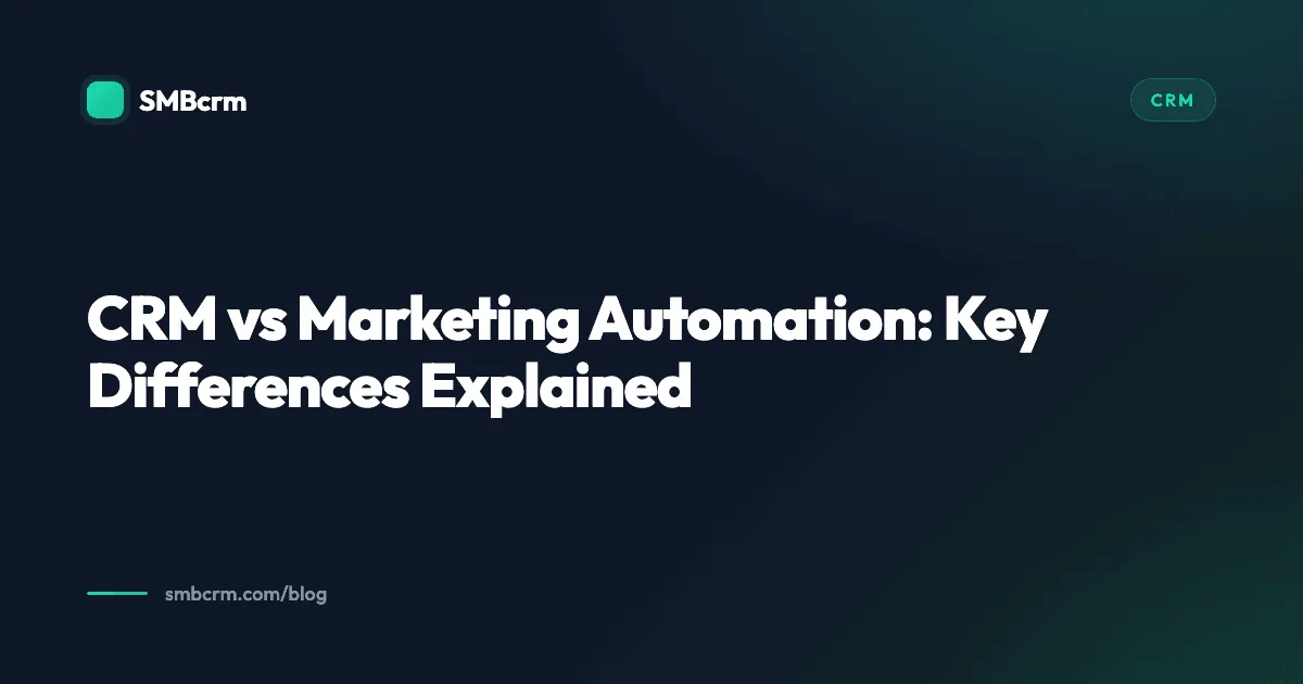 CRM vs Marketing Automation: Key Differences Explained