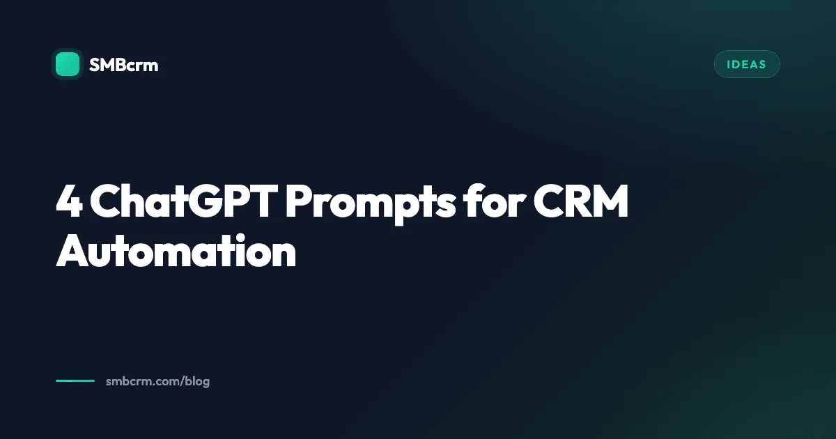 4 ChatGPT Prompts for CRM Automation