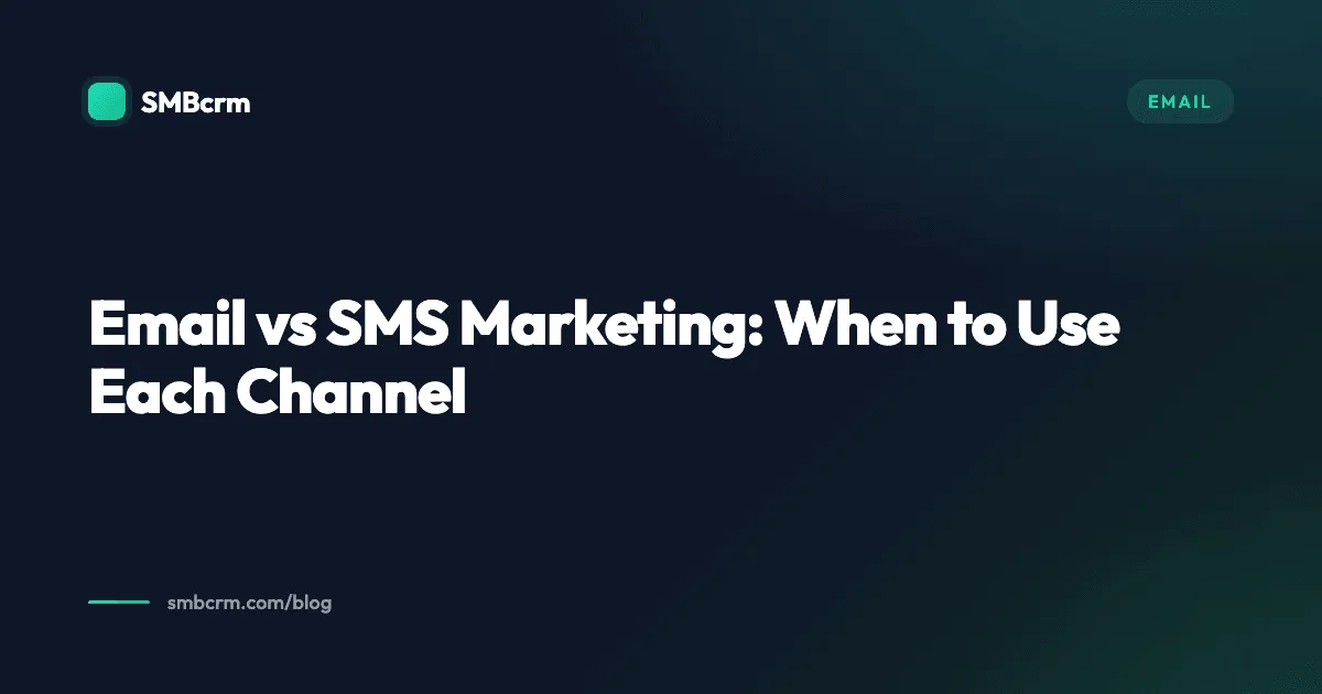 Email vs SMS Marketing: When to Use Each Channel