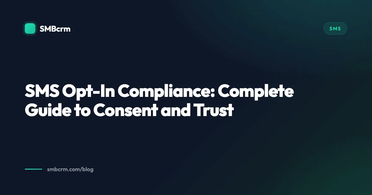 SMS Opt-In Compliance: Complete Guide to Consent and Trust