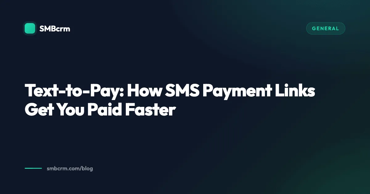 Text-to-Pay: How SMS Payment Links Get You Paid Faster