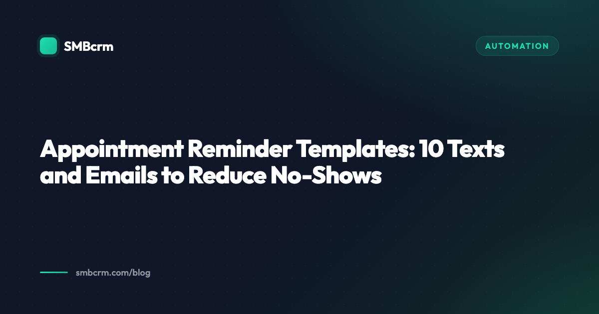 Appointment Reminder Templates: 10 Texts and Emails to Reduce No-Shows