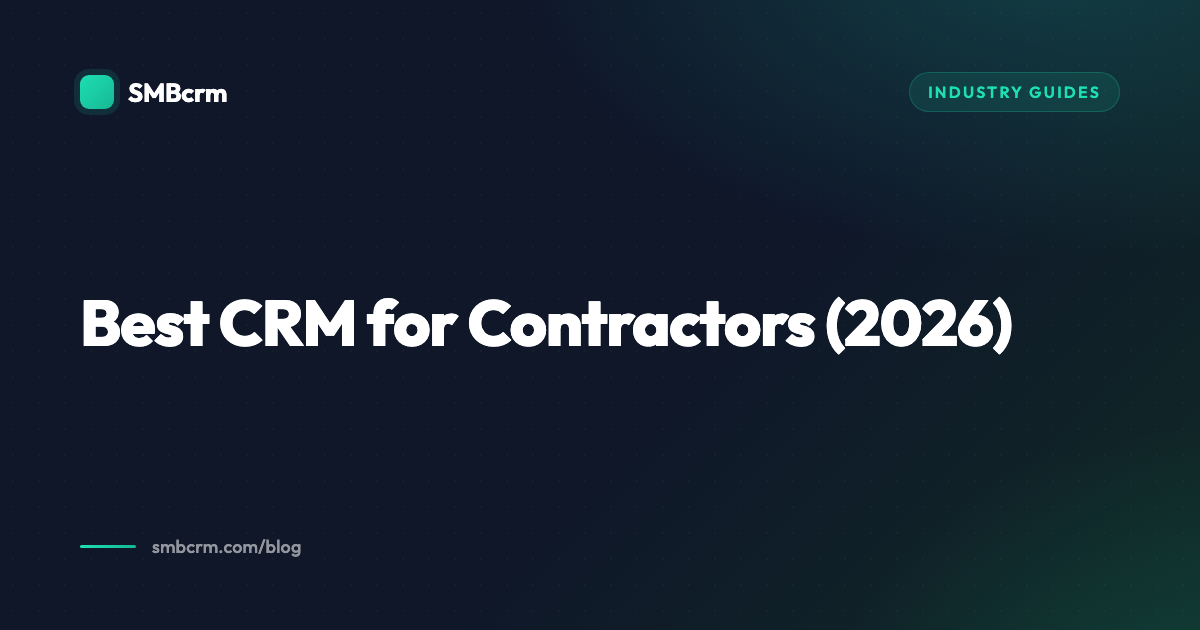 Best CRM for Contractors (2026)