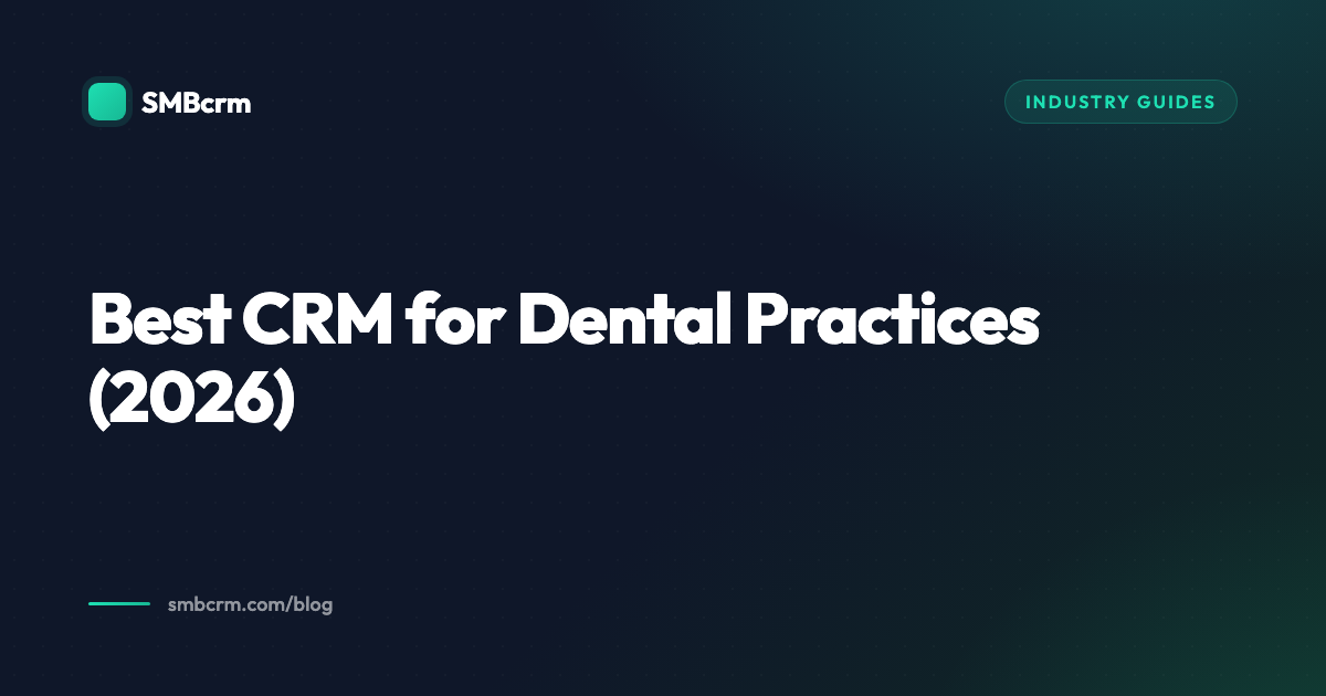 Best CRM for Dental Practices (2026)
