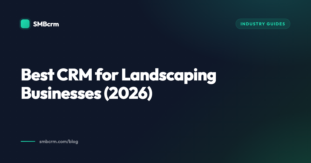 Best CRM for Landscaping Businesses (2026)