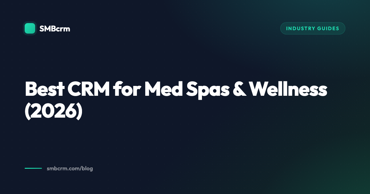 Best CRM for Med Spas & Wellness (2026)