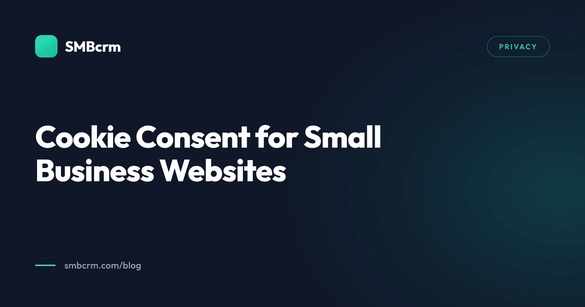 Cookie Consent for Small Business Websites: A Practical Guide