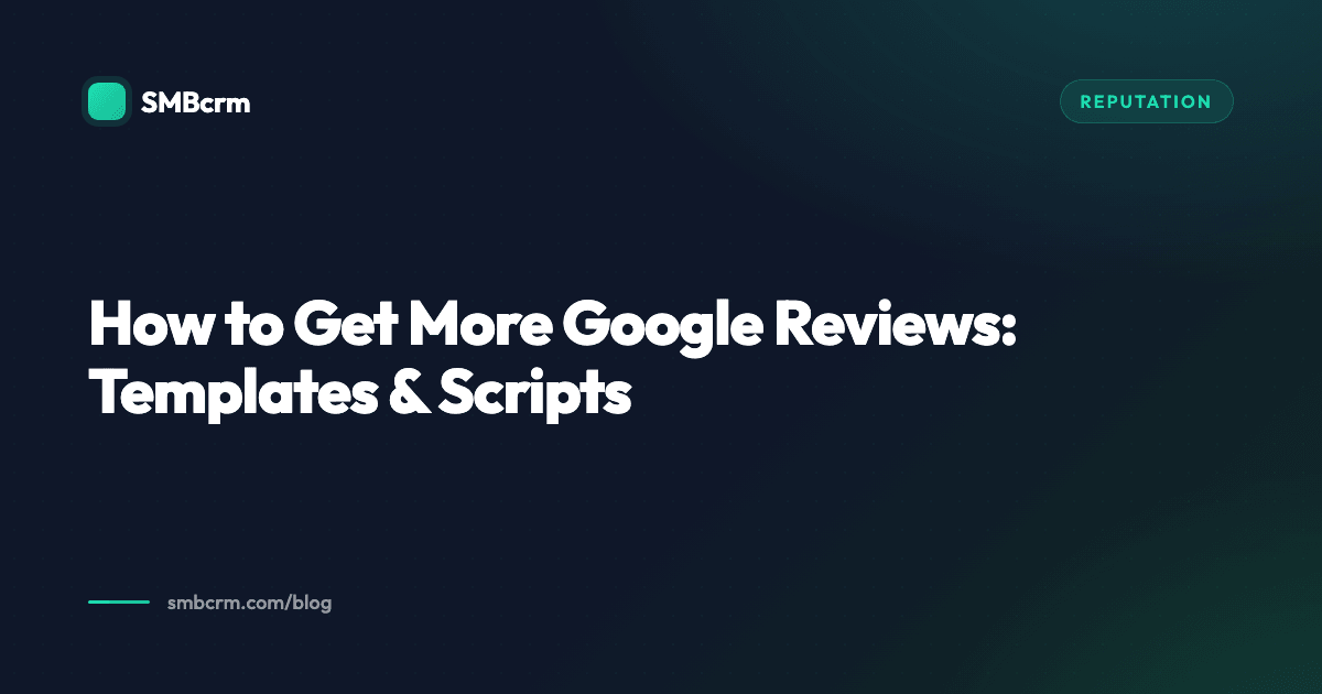 How to Get More Google Reviews: Templates & Scripts