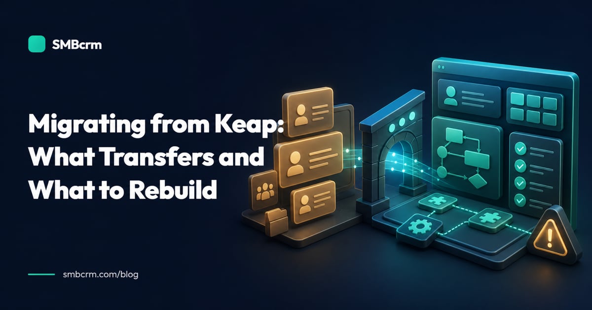 Migrating from Keap: What Transfers and What to Rebuild