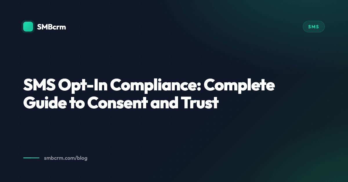 SMS Opt-In Compliance: Complete Guide to Consent and Trust