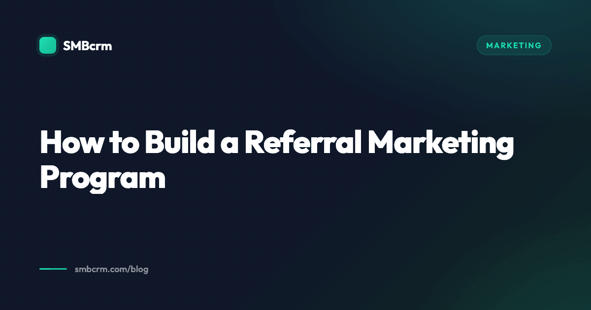 How to Build a Referral Marketing Program