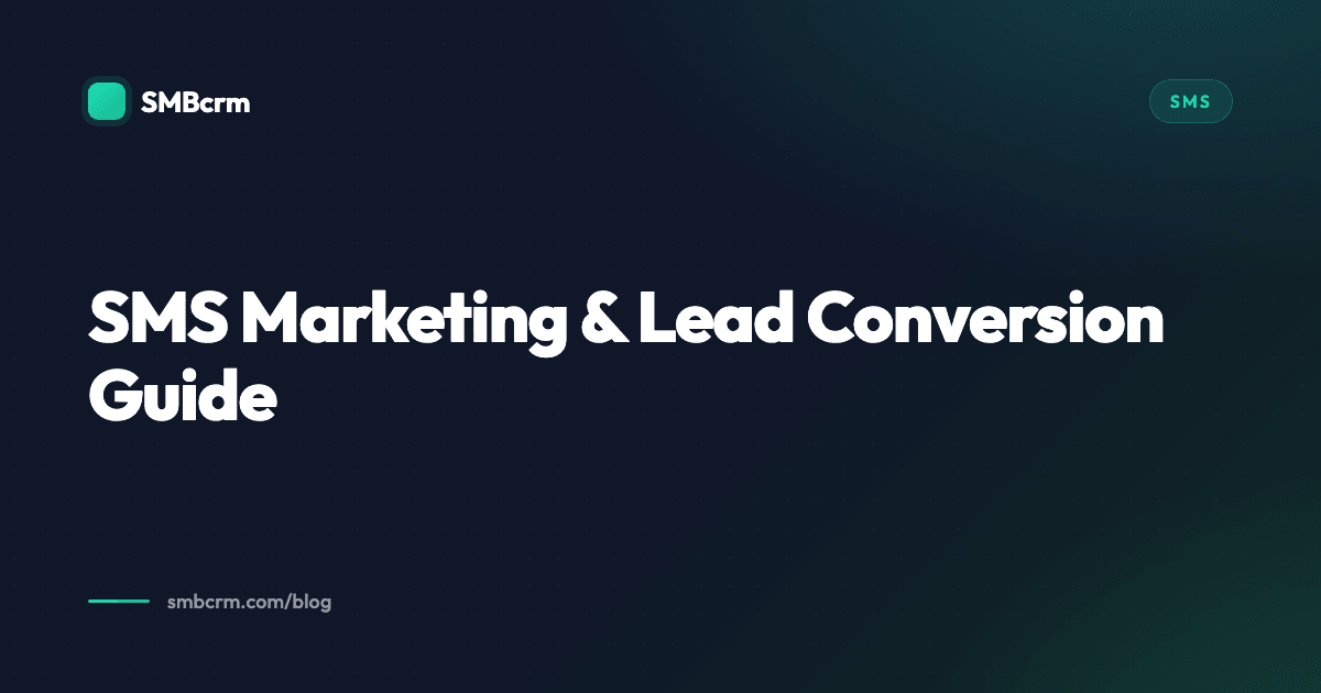 SMS Marketing & Lead Conversion Guide