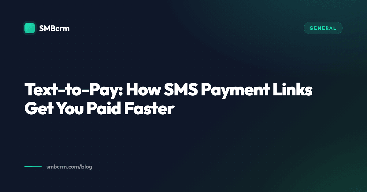 Text-to-Pay: How SMS Payment Links Get You Paid Faster