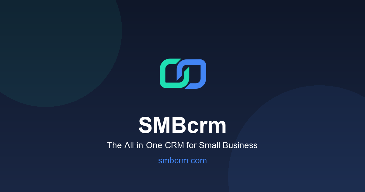 SMBcrm - Smart Customer Management for Growing Businesses